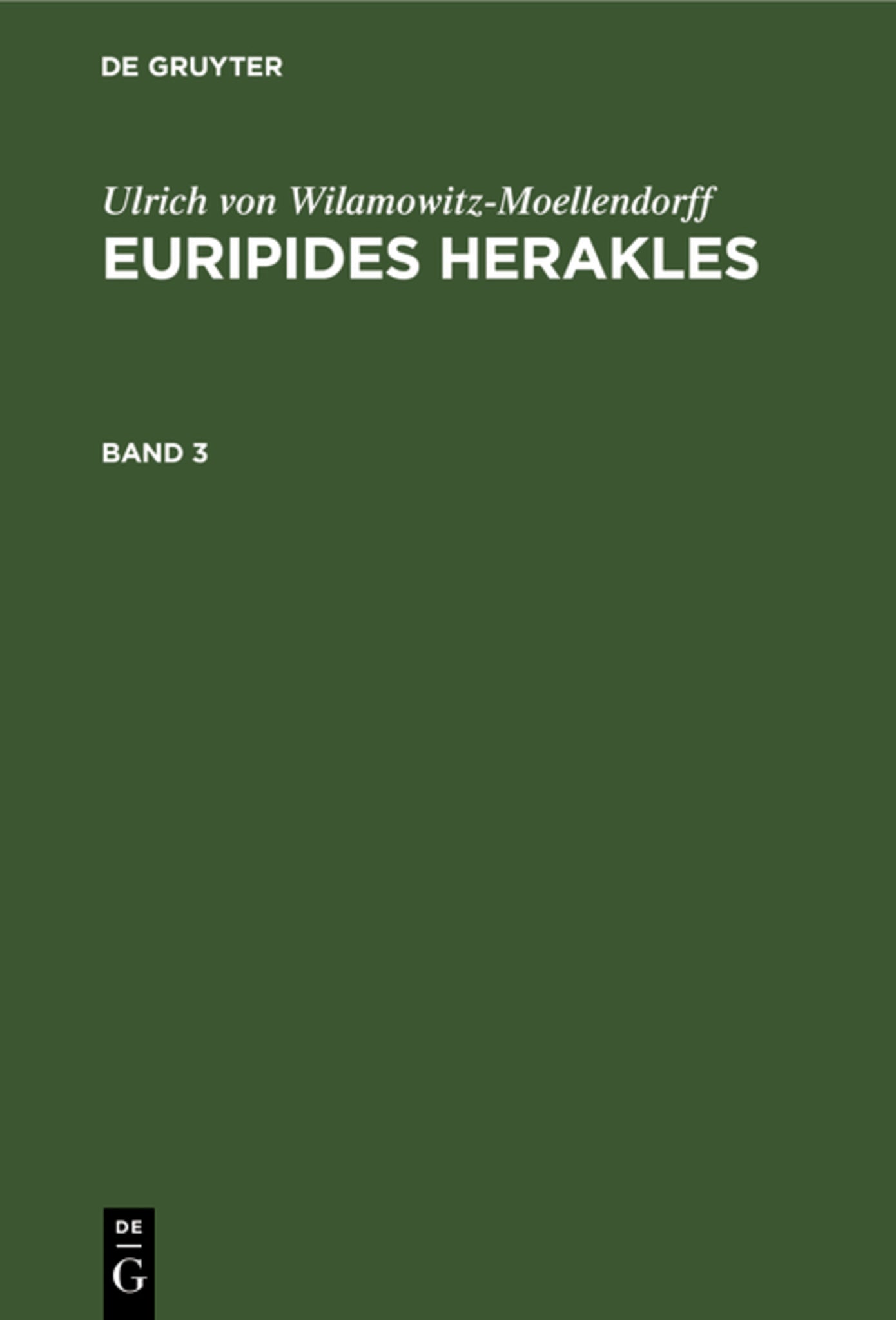 Ulrich von Wilamowitz-Moellendorff: Euripides Herakles. Band 3