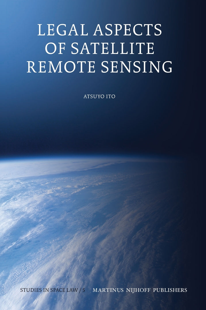 Cover image for Legal Aspects of Satellite Remote Sensing ISBN 9789004190320