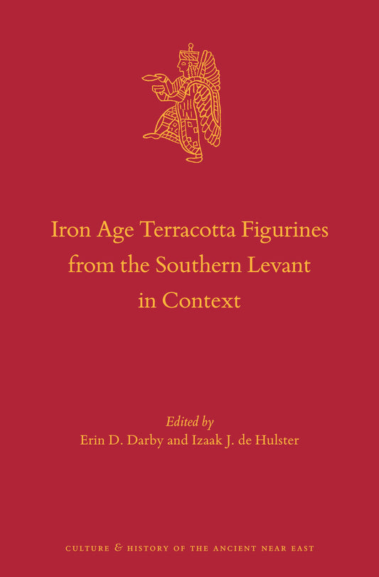 Iron Age Terracotta Figurines from the Southern Levant in Context