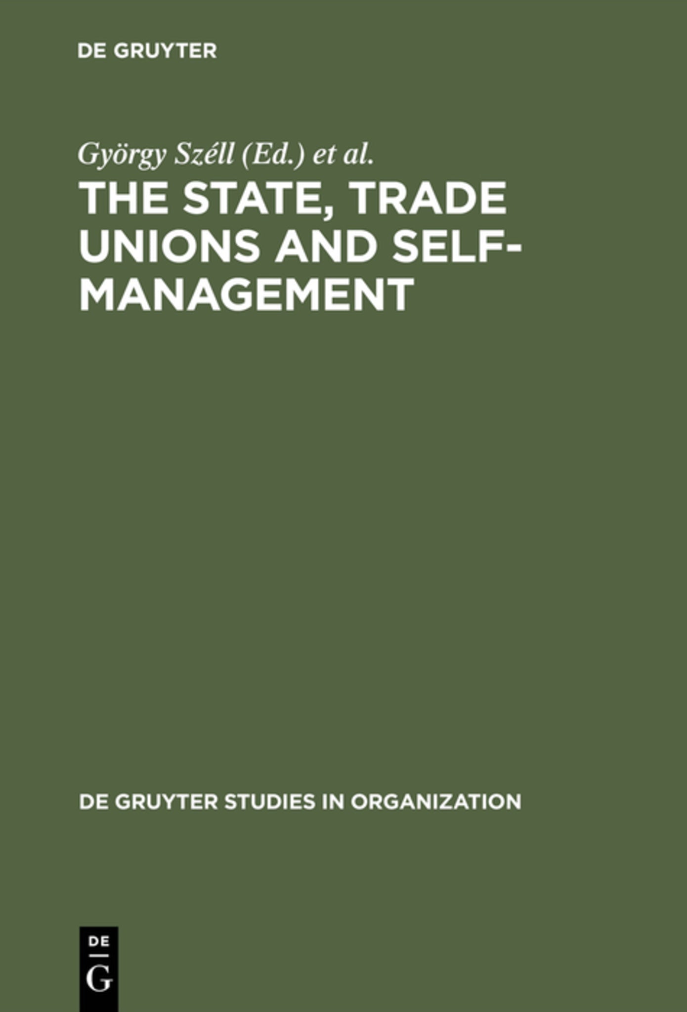 Cover image for The State, Trade Unions and Self-Management ISBN 9783110116670