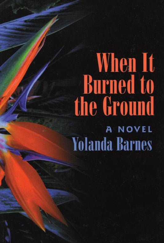When It Burned to the Ground