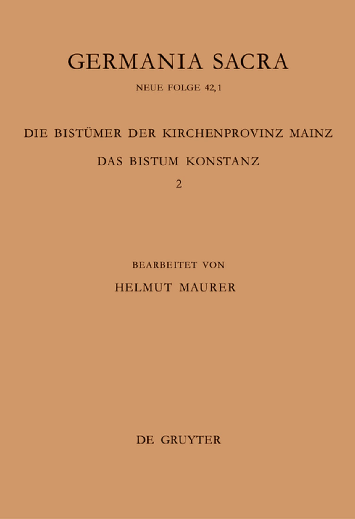 Cover image for Die Bistümer der Kirchenprovinz Mainz. Das Bistum Konstanz 2: Die Bischöfe vom Ende des 6. Jh. bis 1206 ISBN 9783110176643