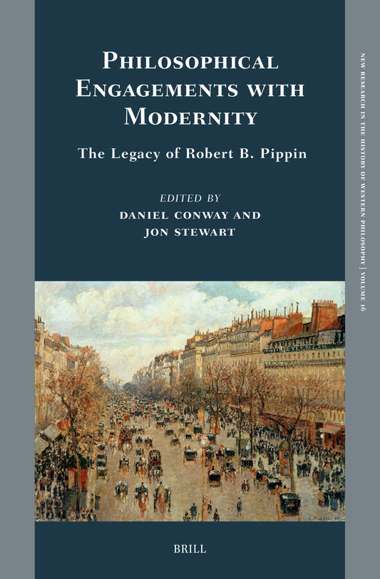 Philosophical Engagements with Modernity: The Legacy of Robert B. Pippin