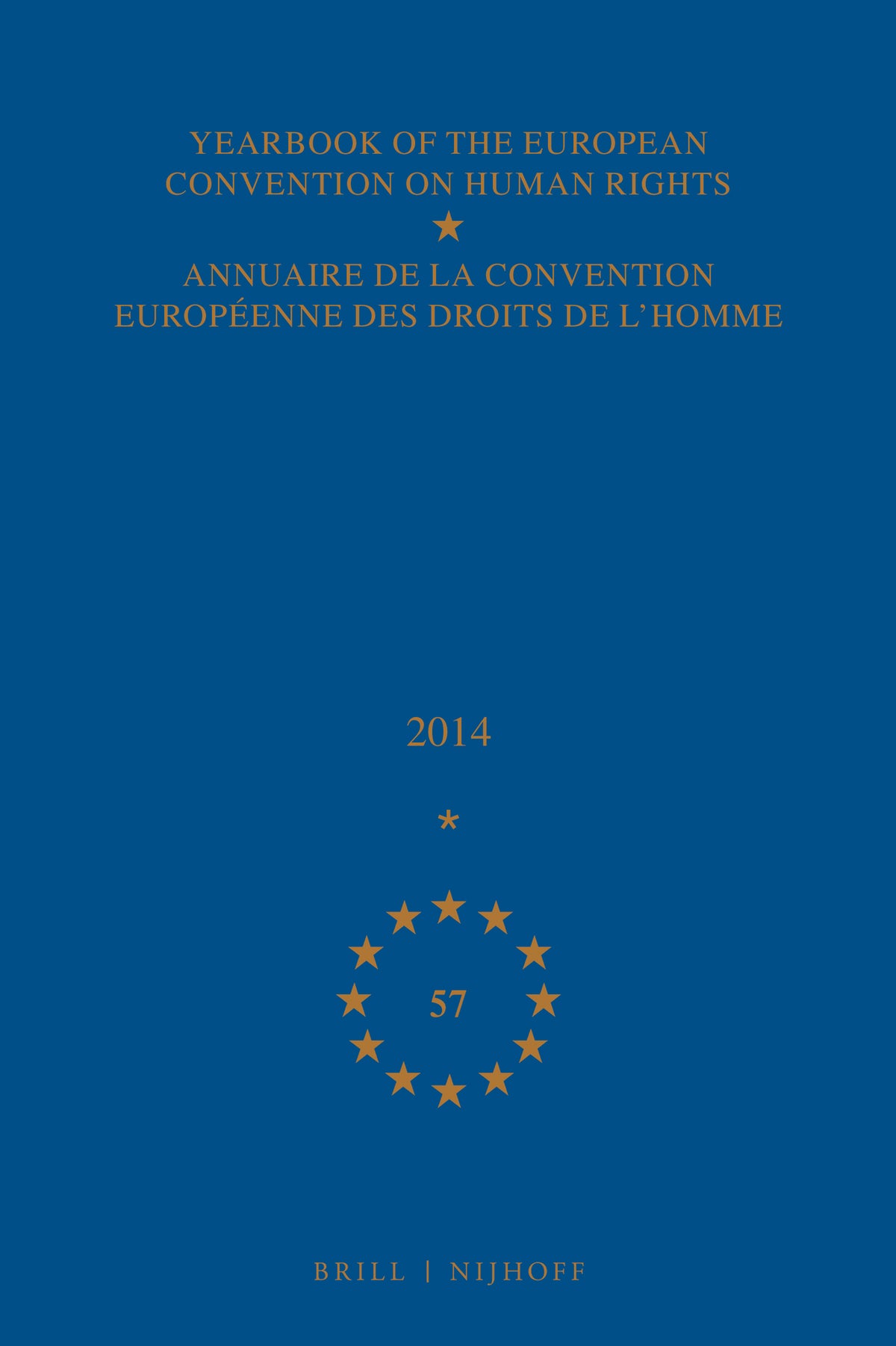 Cover image for Yearbook of the European Convention on Human Rights/Annuaire de la convention européenne des droits de l'homme, Volume 57 (2014) ISBN 9789004311251