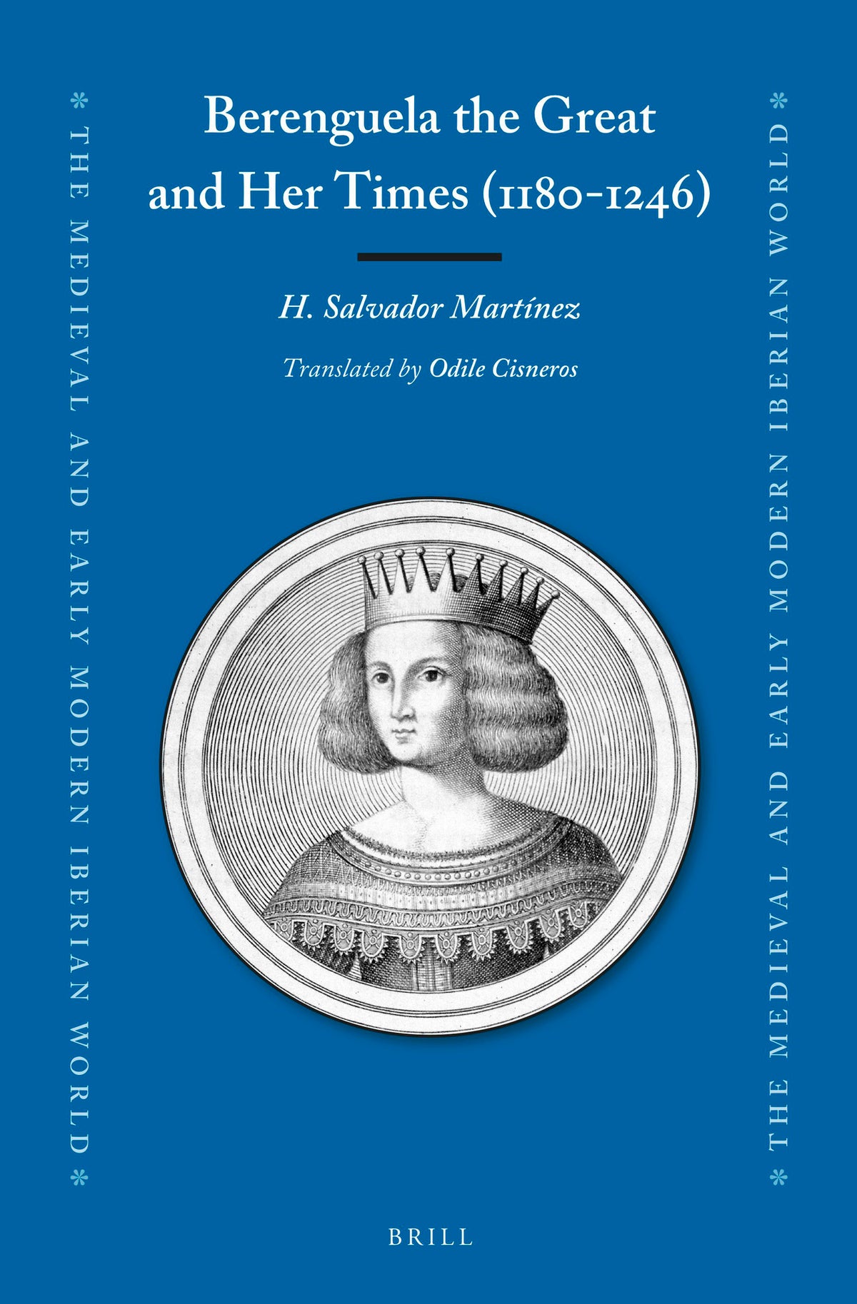 Berenguela the Great and Her Times (1180-1246)