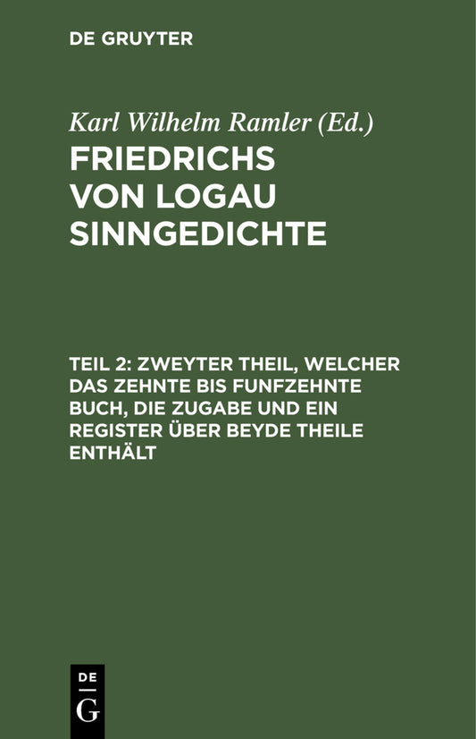 Zweyter Theil, welcher das zehnte bis funfzehnte Buch, die Zugabe und ein Register über beyde Theile enthält
