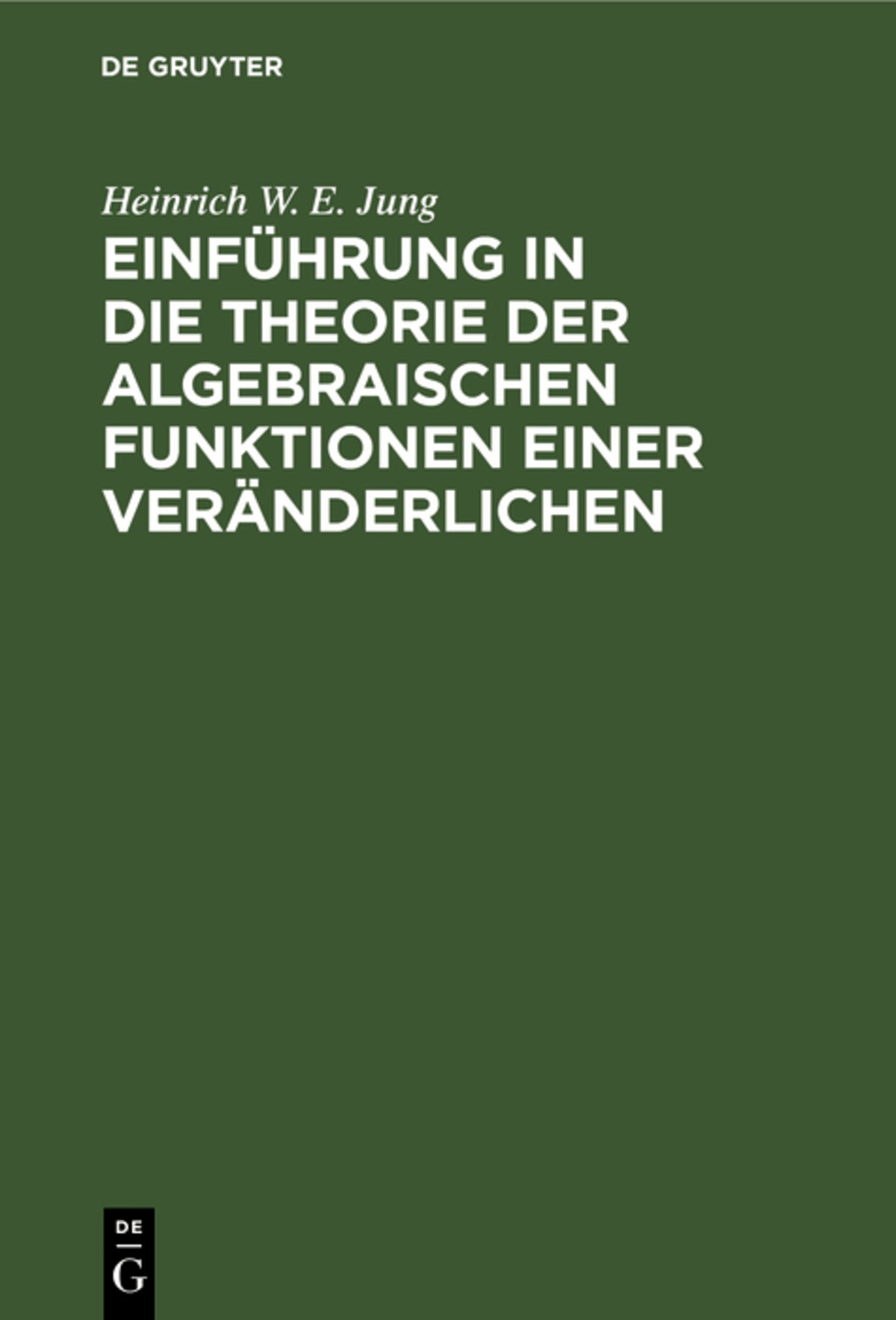 Cover image for Einführung in die Theorie der algebraischen Funktionen einer Veränderlichen ISBN 9783111139951