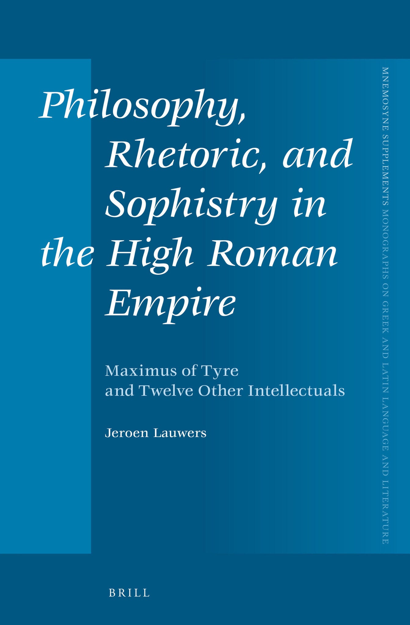 Philosophy, Rhetoric, and Sophistry in the High Roman Empire