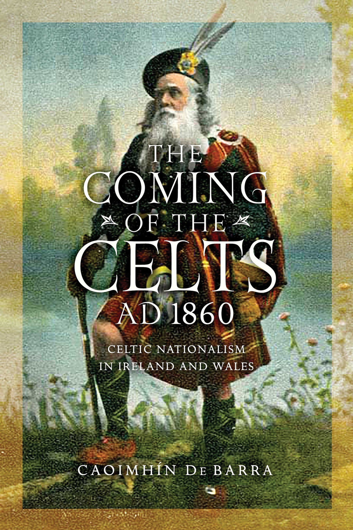 Cover image for The Coming of the Celts, AD 1860 ISBN 9780268103392