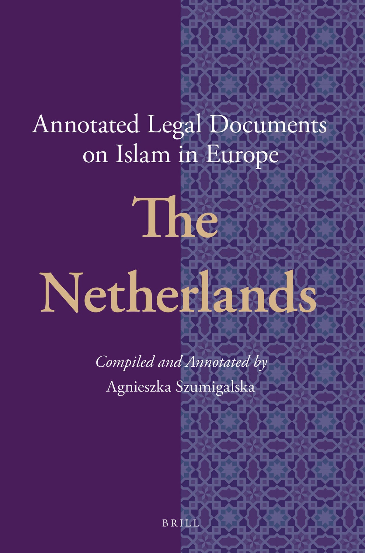 Annotated Legal Documents on Islam in Europe: the Netherlands