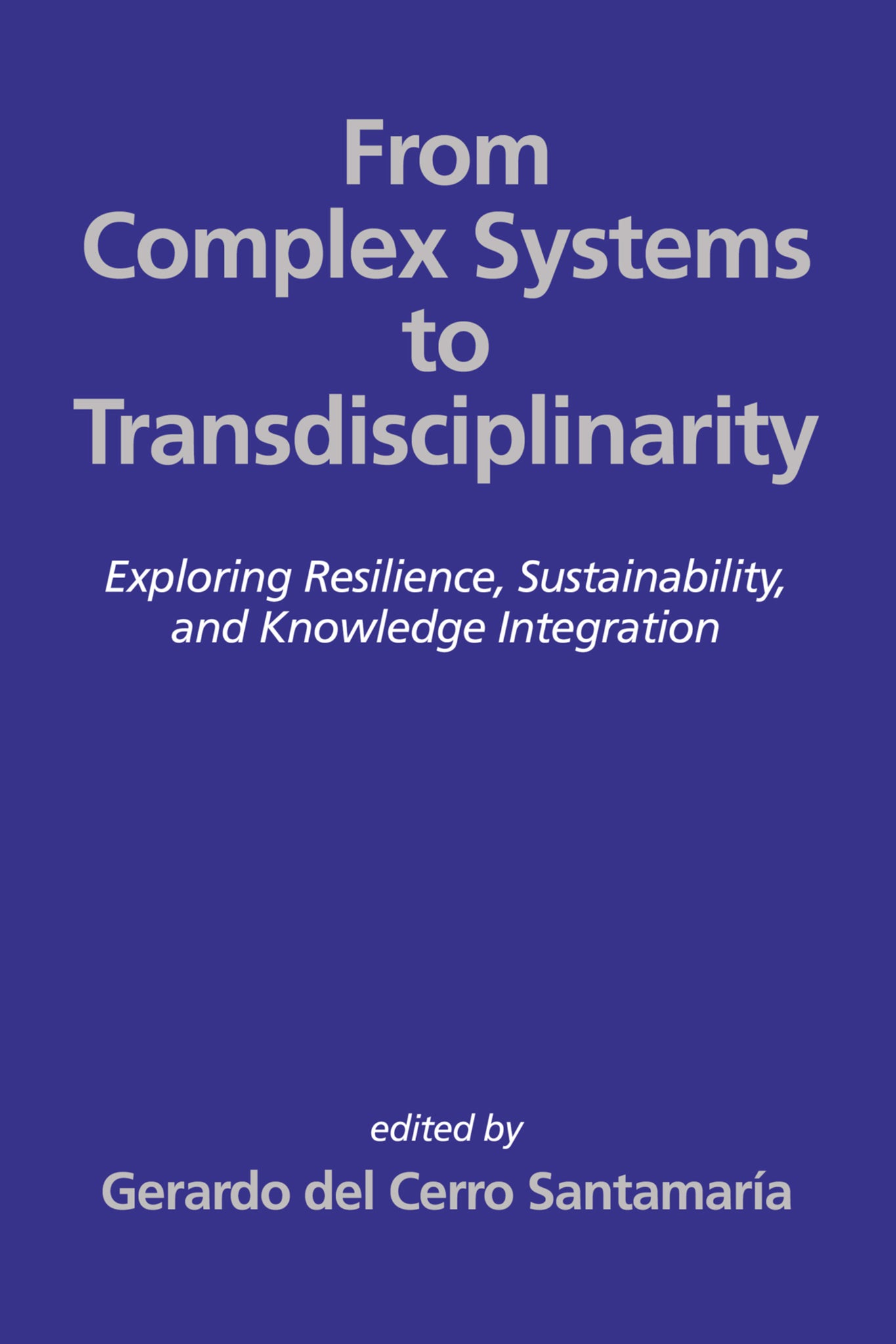 Cover image for From Complex Systems to Transdisciplinarity ISBN 9798887305530