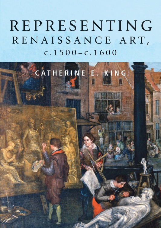 Representing Renaissance art, c.1500–c.1600
