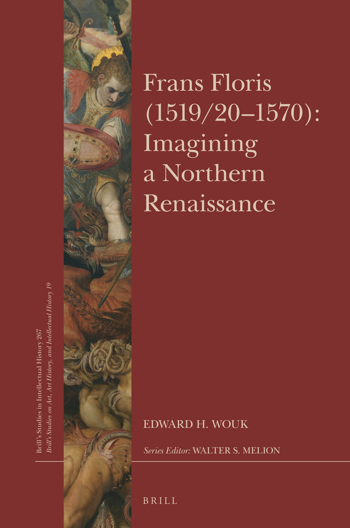 Cover image for Frans Floris (1519/20–1570): Imagining a Northern Renaissance ISBN 9789004307254