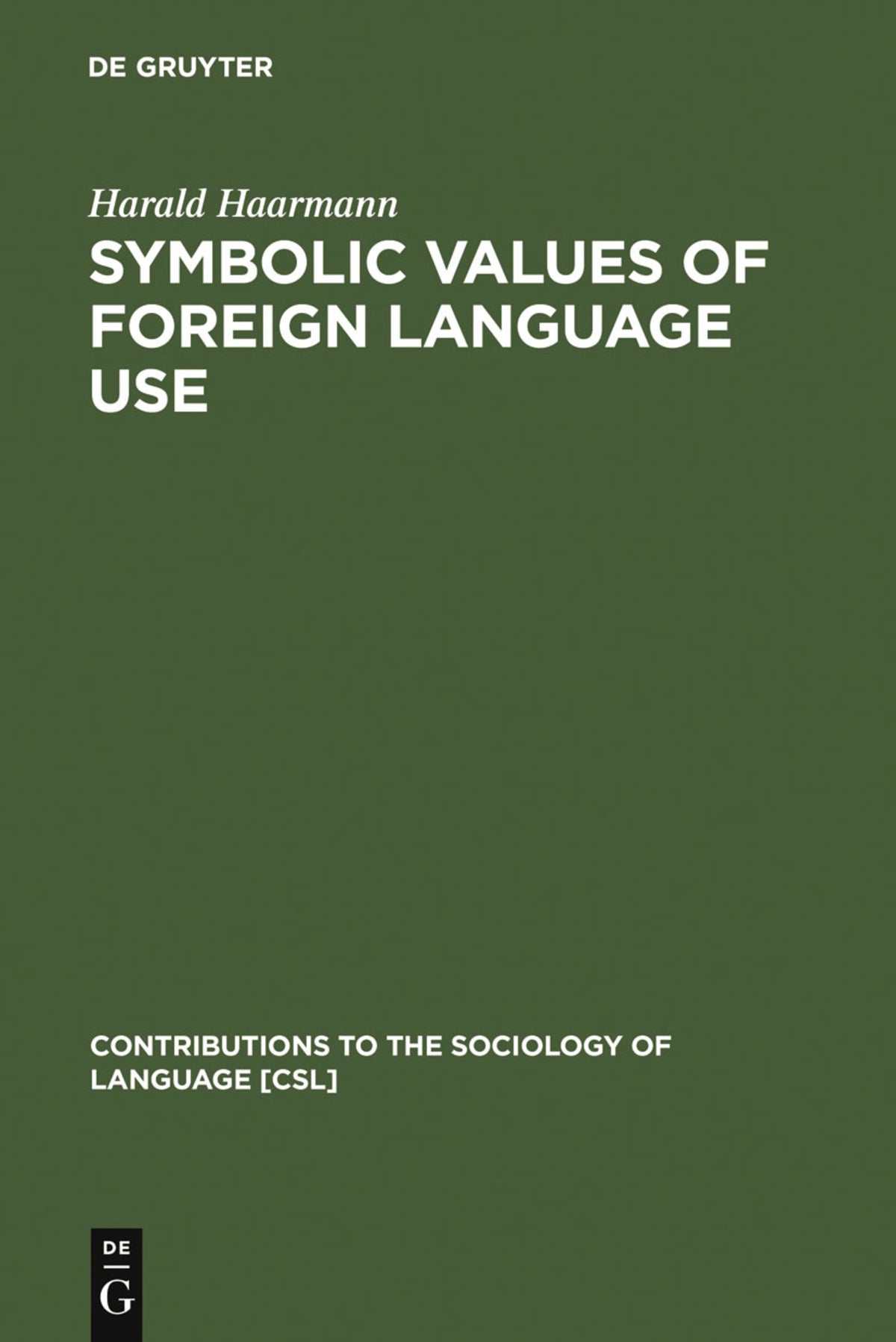 Cover image for Symbolic Values of Foreign Language Use ISBN 9783110117127