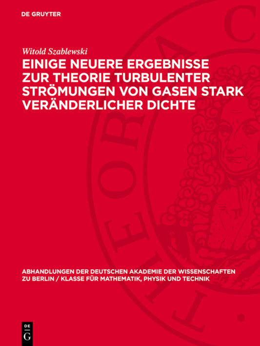 Einige neuere Ergebnisse zur Theorie turbulenter Strömungen von Gasen stark veränderlicher Dichte