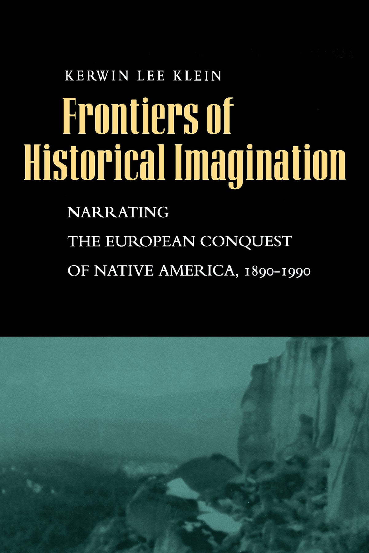 Cover image for Frontiers of Historical Imagination ISBN 9780520924185