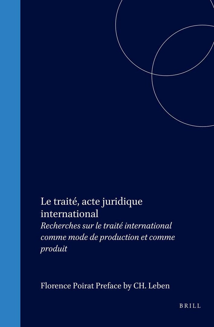 Cover image for Le traité, acte juridique international ISBN 9789004139091
