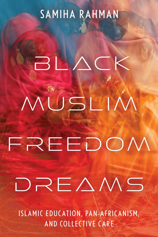 Black Muslim Freedom Dreams
