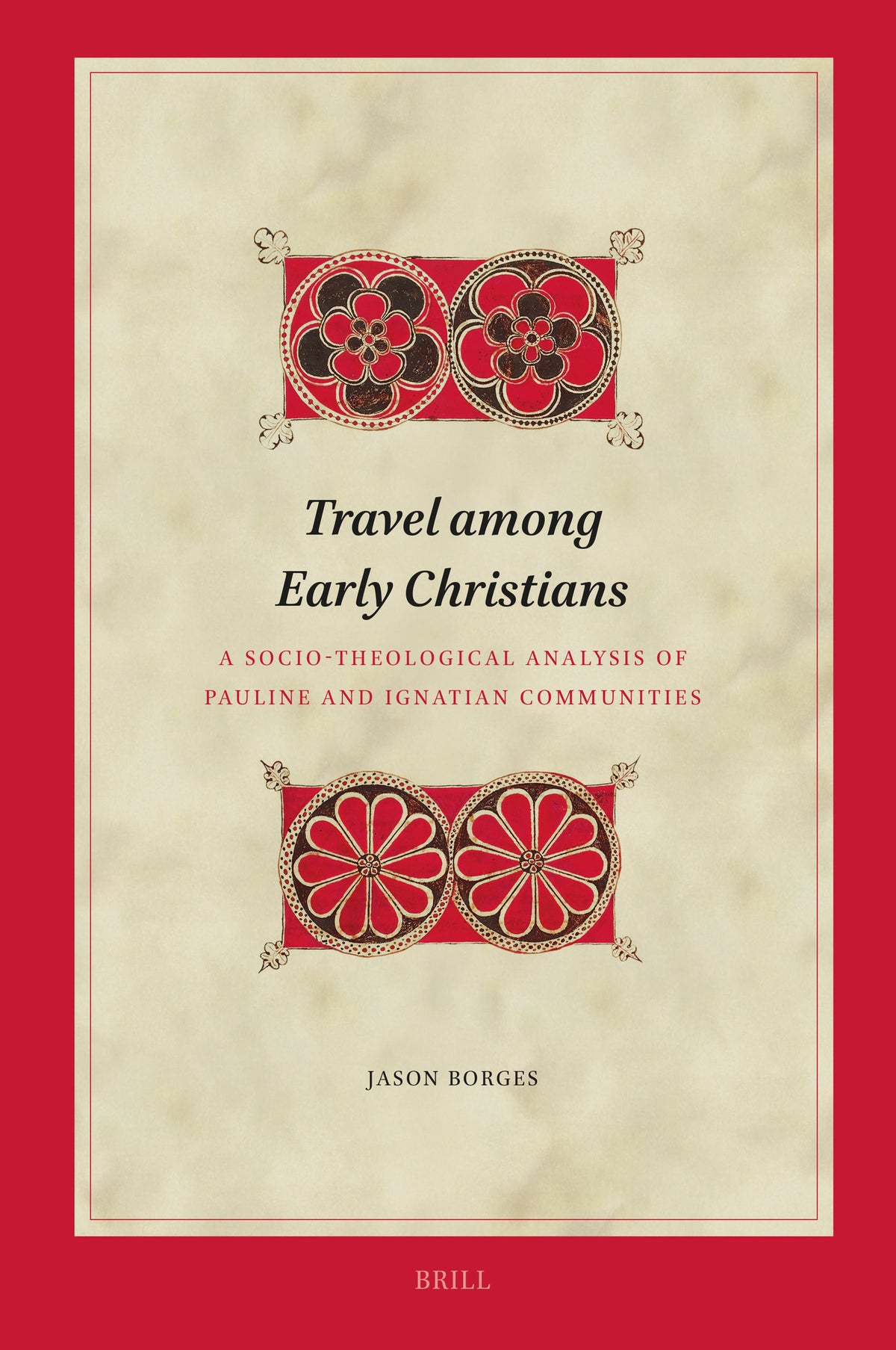 Travel among Early Christians: A Socio-theological Analysis of Pauline and Ignatian Communities