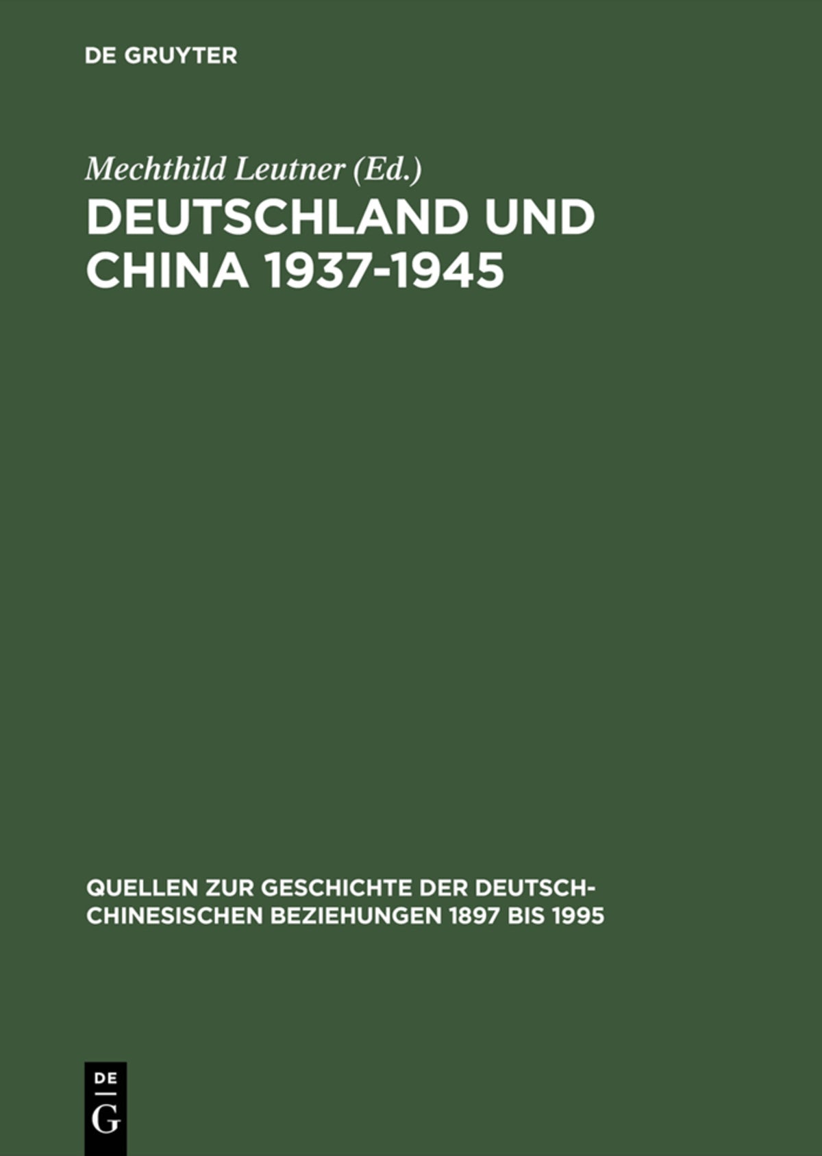 Cover image for Deutschland und China 1937–1945 ISBN 9783050029863