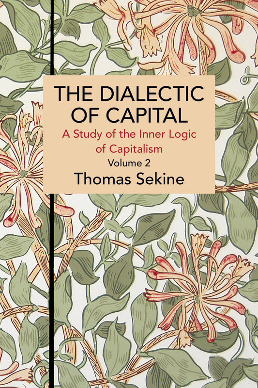 The Dialectics of Capital (volume 2)