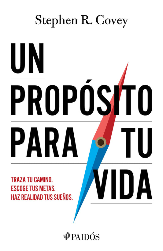 Un propósito para tu vida: Traza tu camino, escoge tus metas, haz realidad tus sueños / A Purpose for Your Life