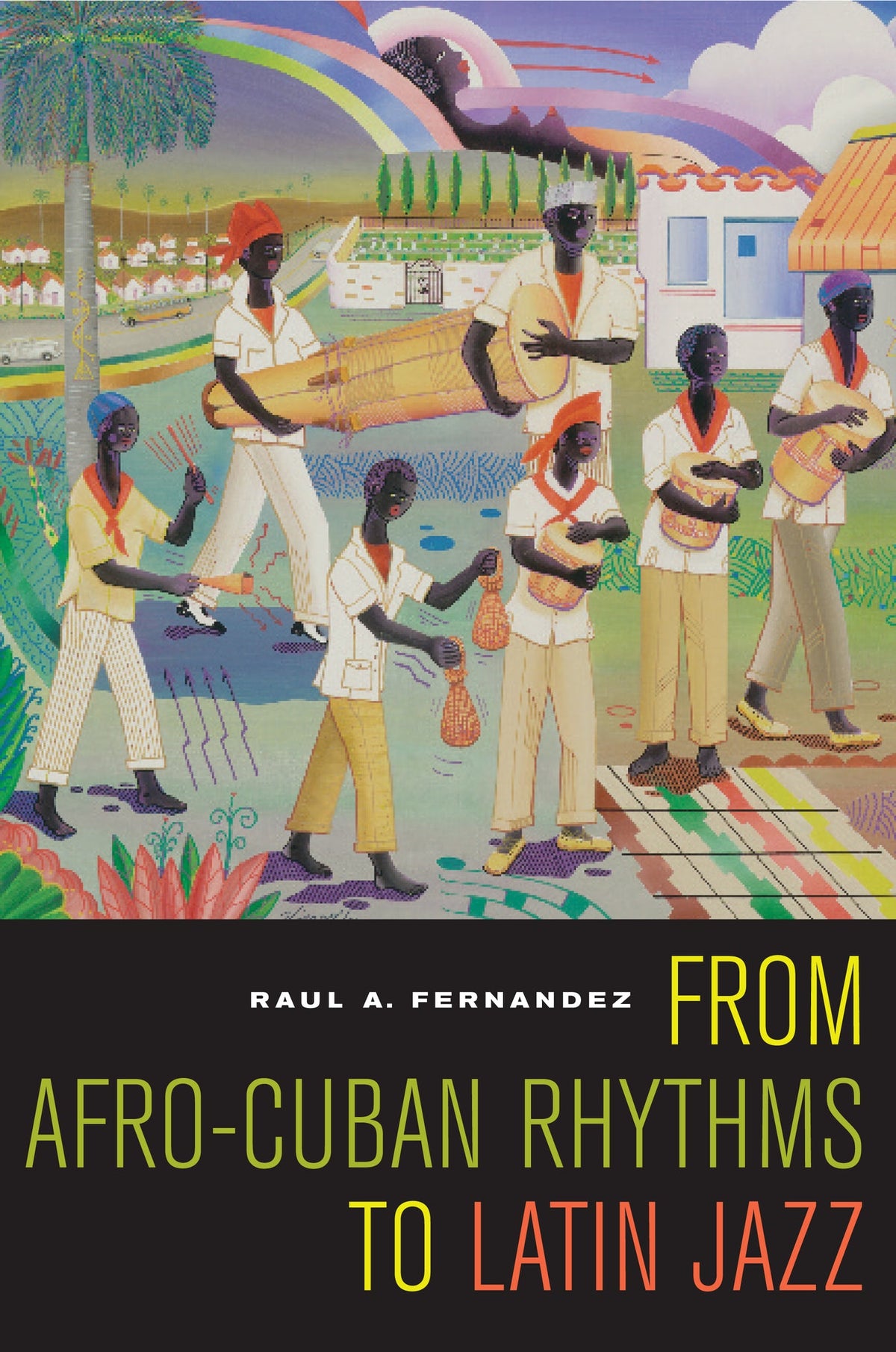 Cover image for From Afro-Cuban Rhythms to Latin Jazz ISBN 9780520247086