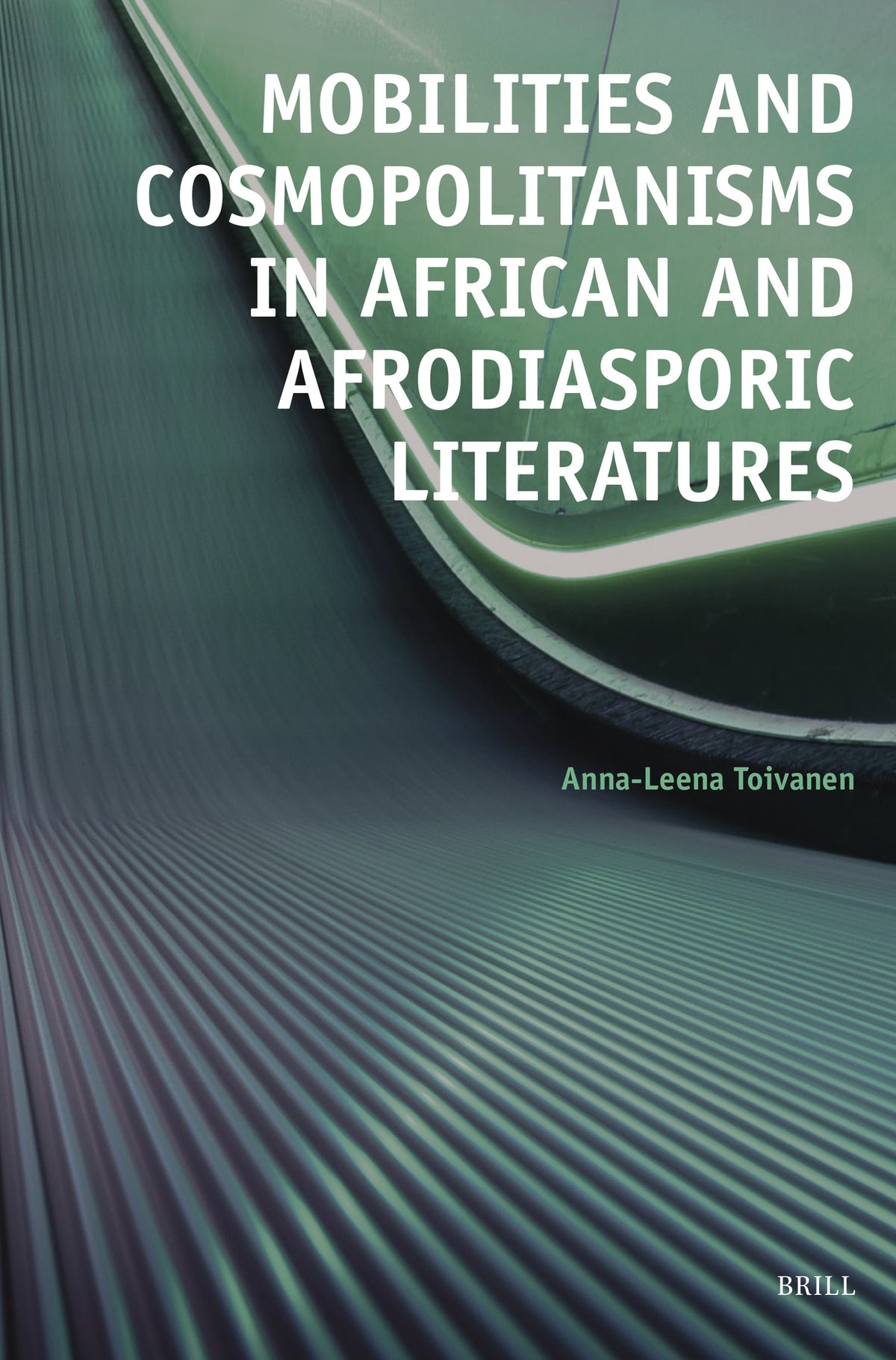 Cover image for Mobilities and Cosmopolitanisms in African and Afrodiasporic Literatures ISBN 9789004442726