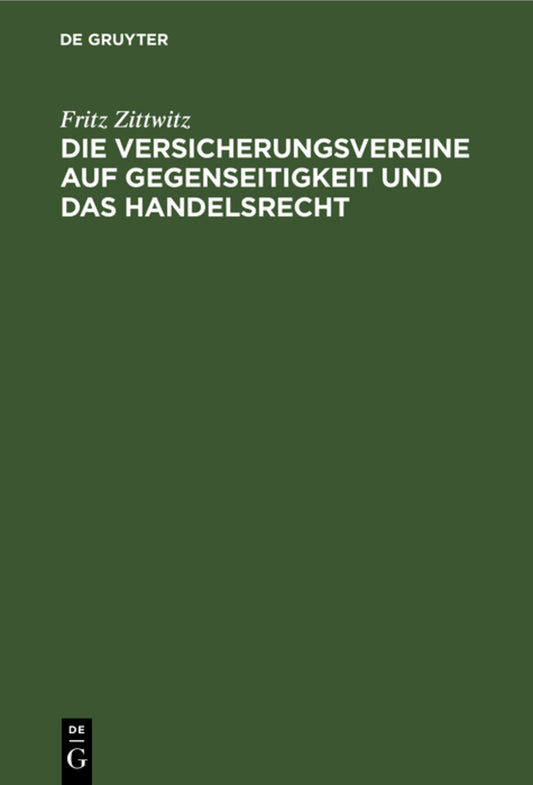 Die Versicherungsvereine auf Gegenseitigkeit und das Handelsrecht