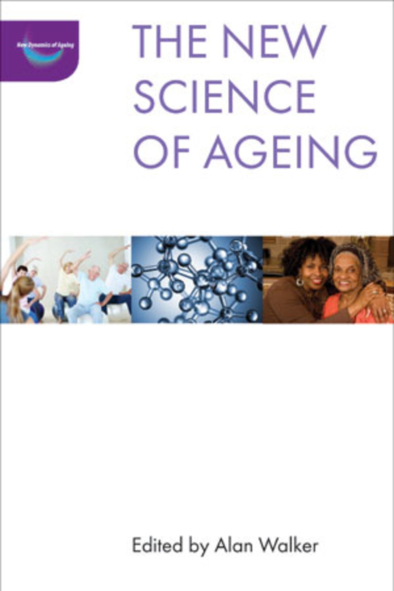 Cover image for The New Science of Ageing ISBN 9781447314677