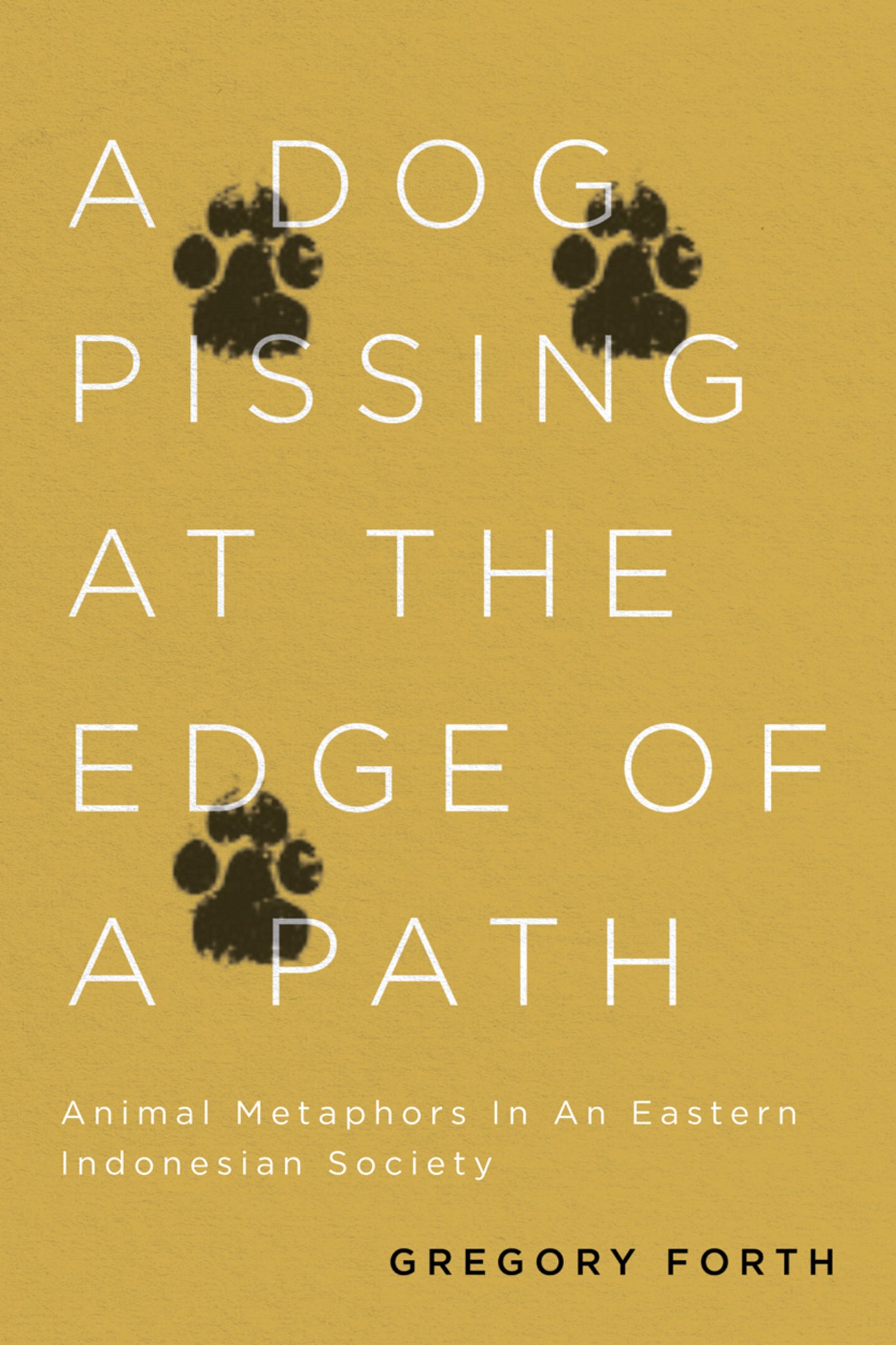 Cover image for A Dog Pissing at the Edge of a Path ISBN 9780228000051