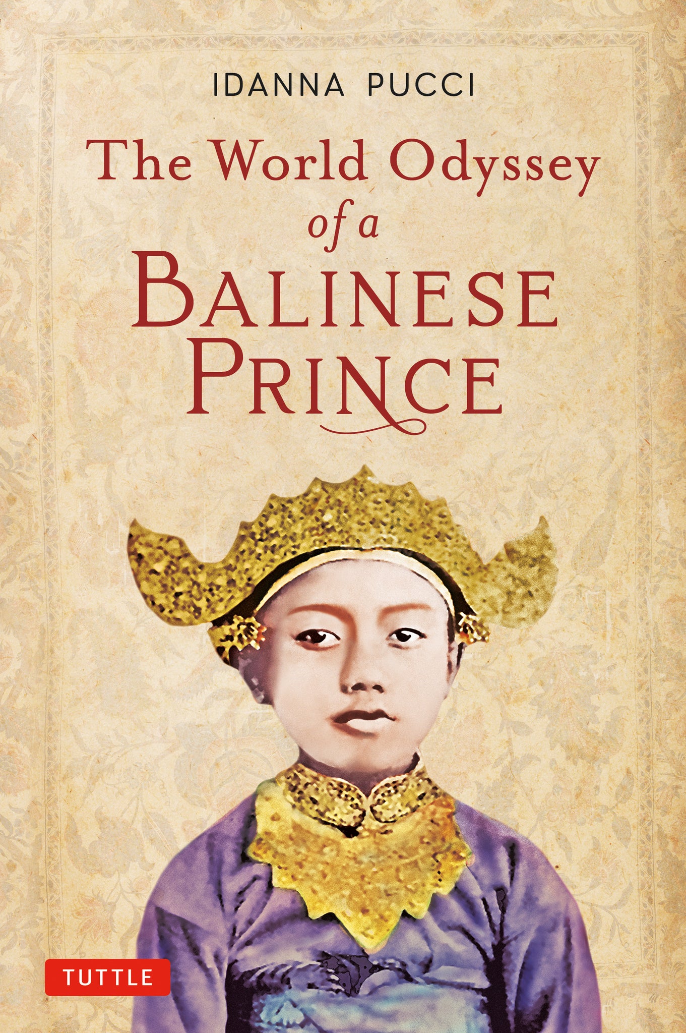 Cover image for The World Odyssey of a Balinese Prince ISBN 9781462921683