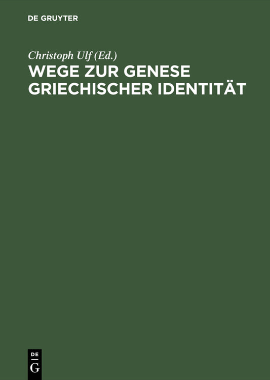 Wege zur Genese griechischer Identität