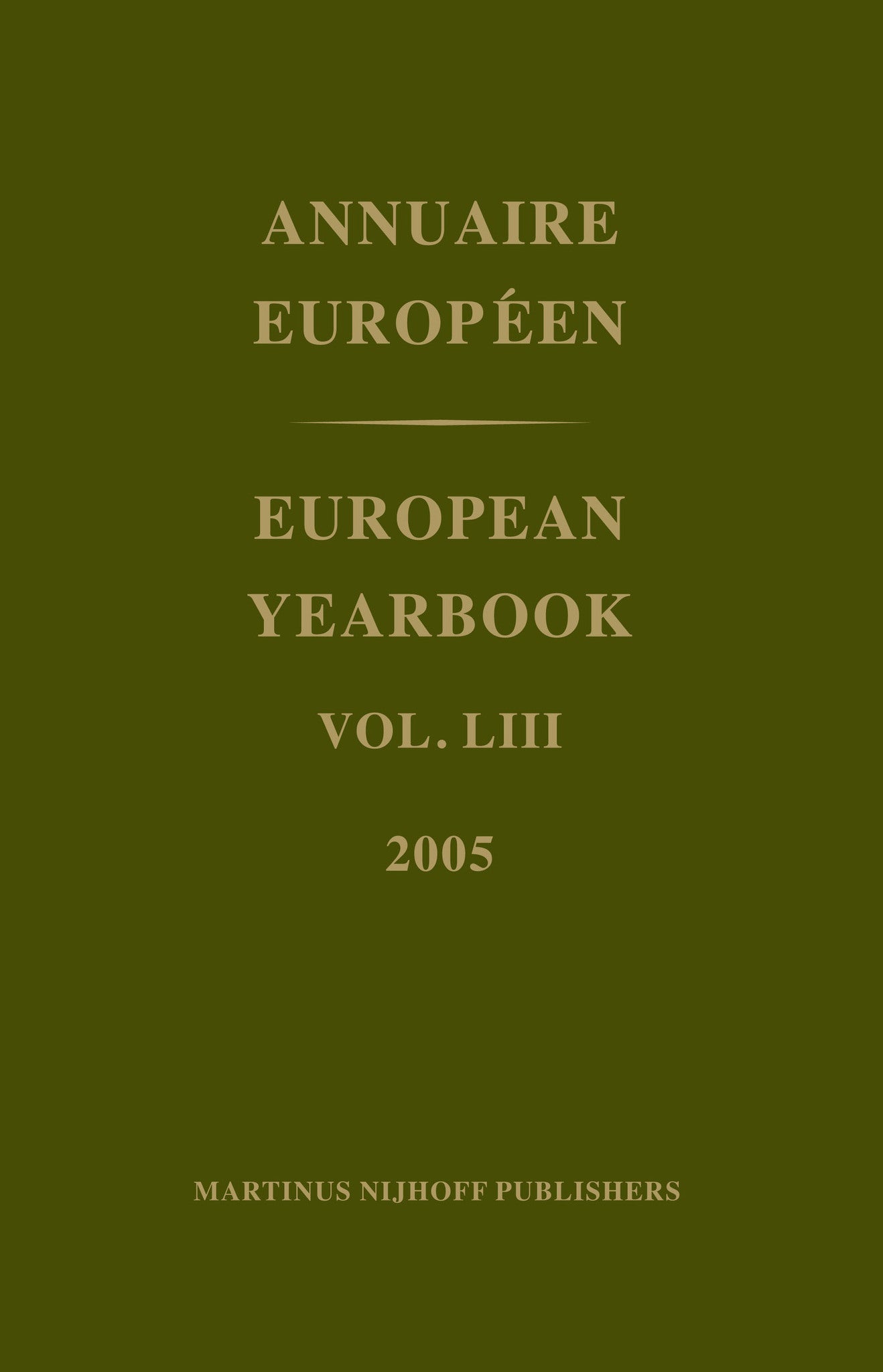 European Yearbook / Annuaire Européen, Volume 53 (2005)