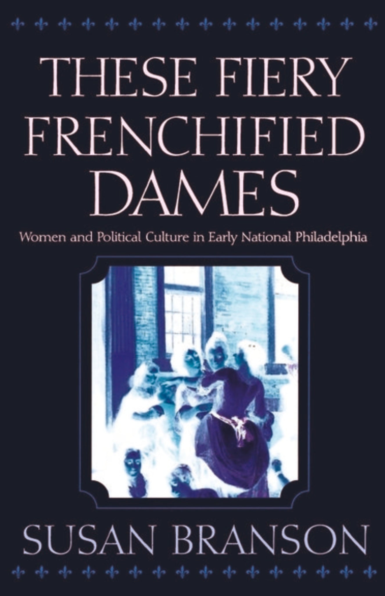 These Fiery Frenchified Dames