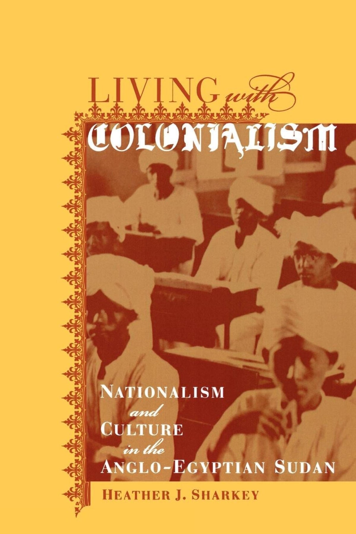 Cover image for Living with Colonialism ISBN 9780520929364