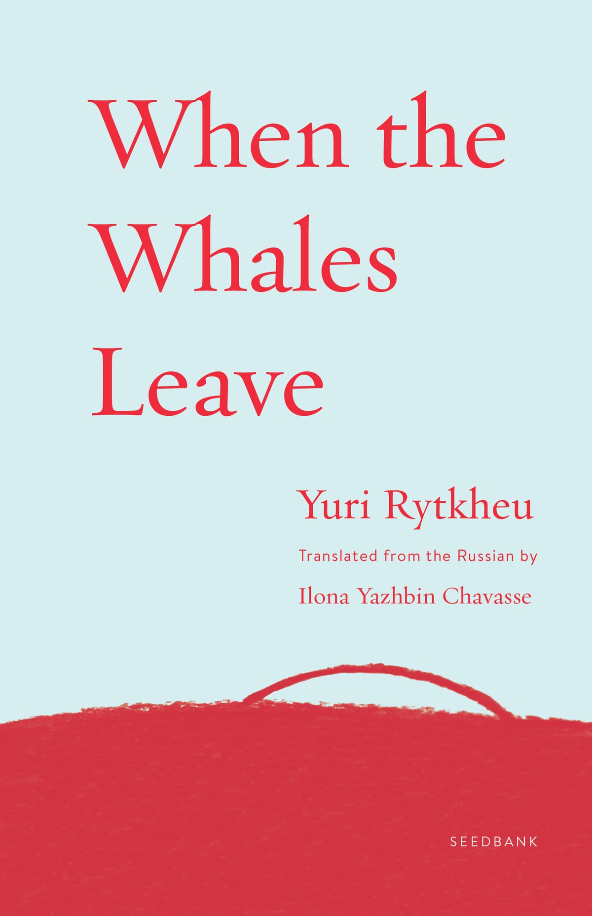 Cover image for When the Whales Leave ISBN 9781571311313