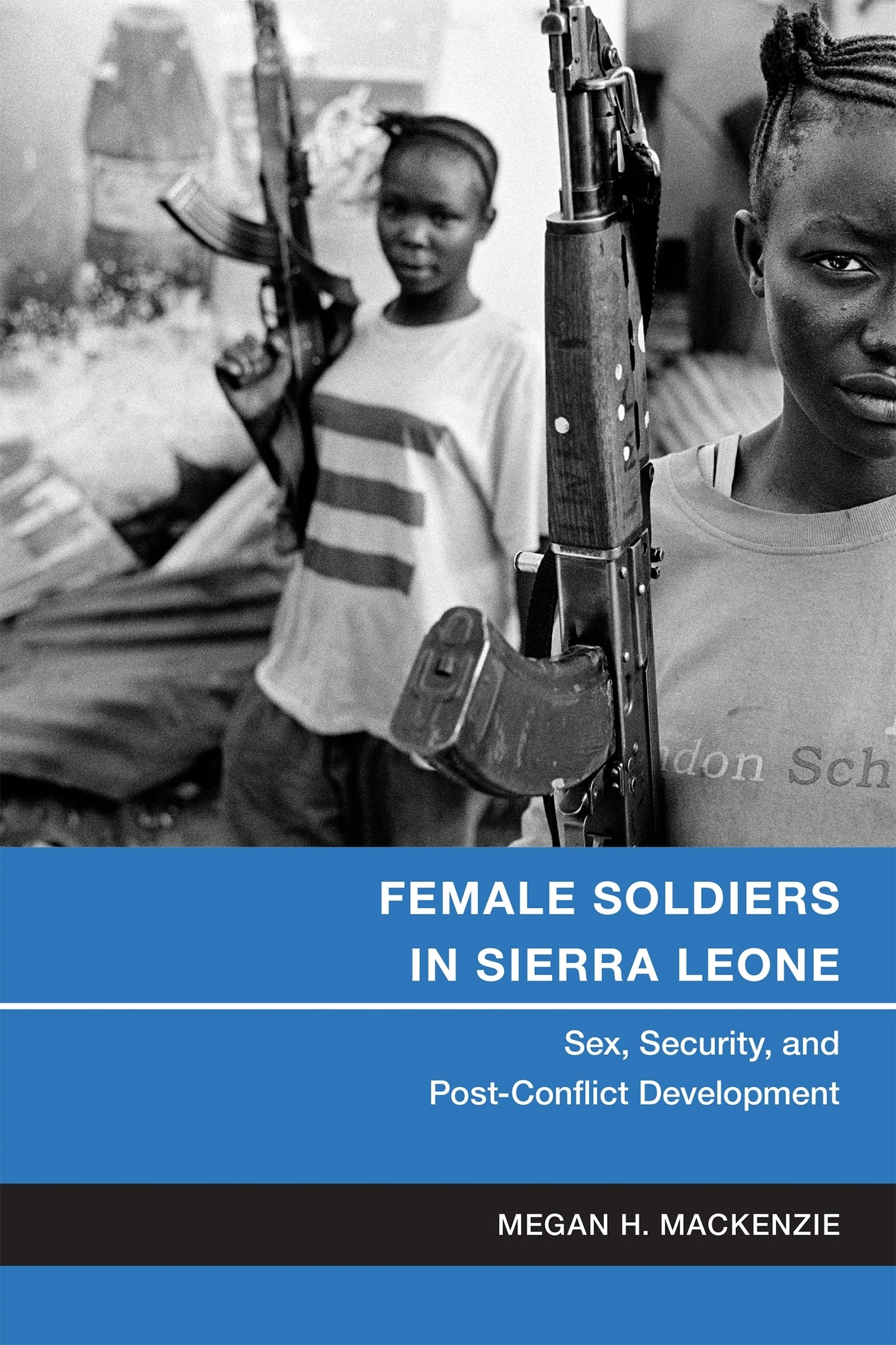 Cover image for Female Soldiers in Sierra Leone ISBN 9781479852505