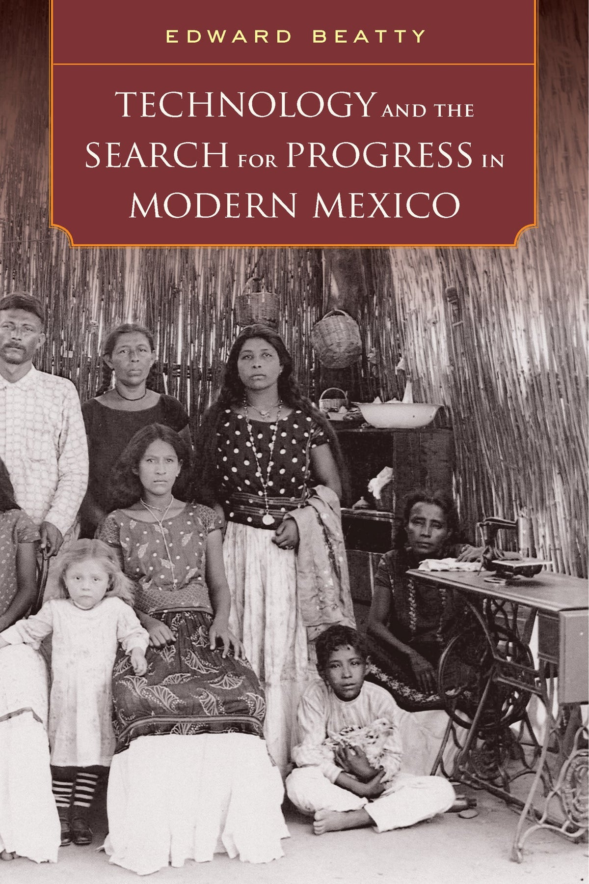 Cover image for Technology and the Search for Progress in Modern Mexico ISBN 9780520960558