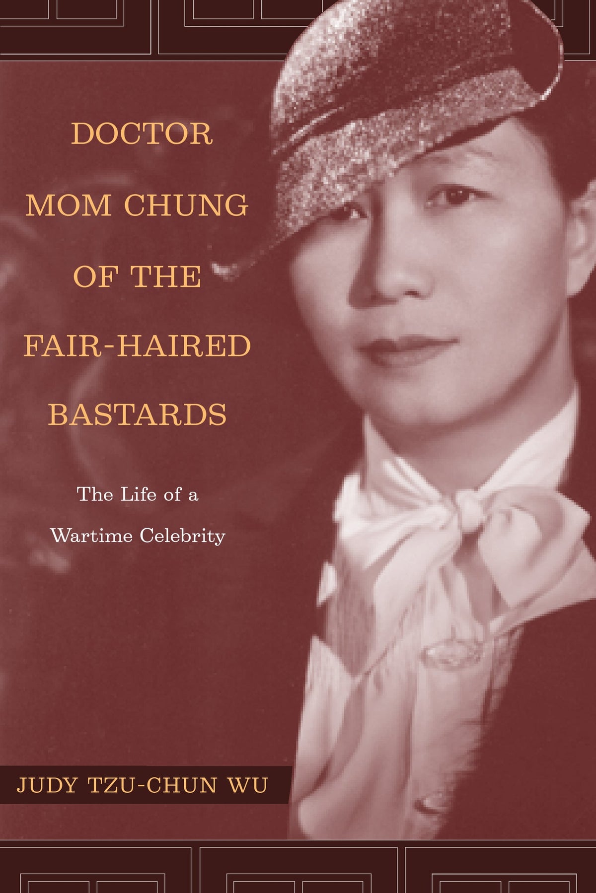 Cover image for Doctor Mom Chung of the Fair-Haired Bastards ISBN 9780520938922