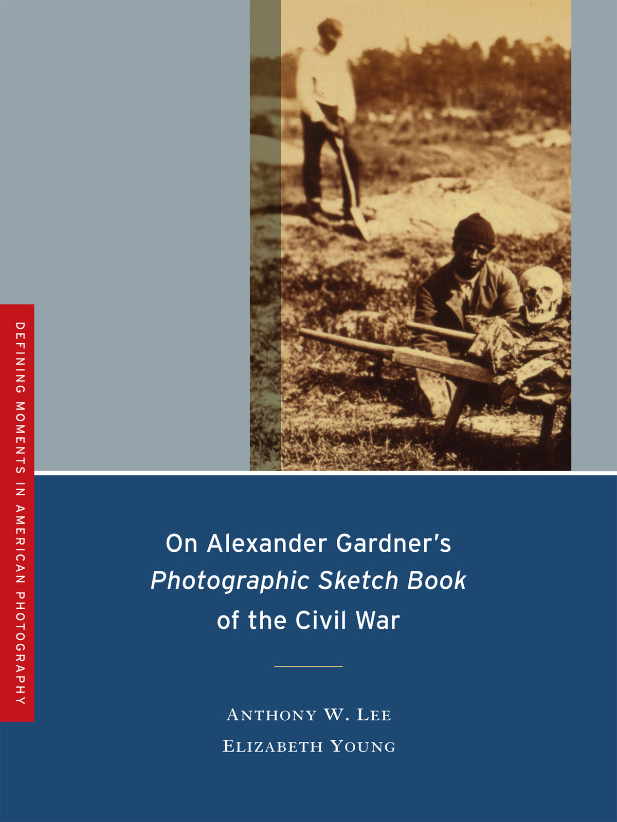 Cover image for On Alexander Gardner's Photographic Sketch Book of the Civil War ISBN 9780520253315