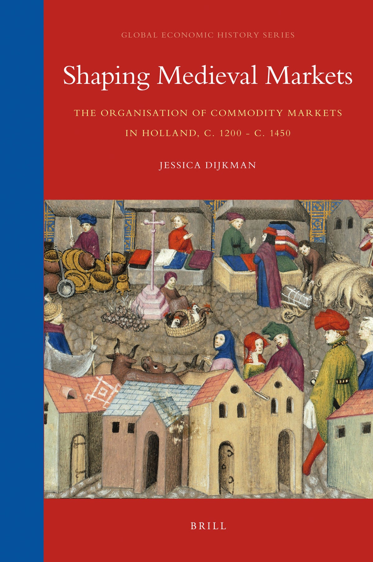 Cover image for Shaping Medieval Markets ISBN 9789004201484