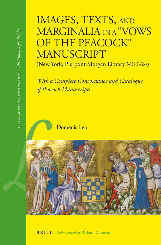 Images, Texts, and Marginalia in a "Vows of the Peacock" Manuscript (New York, Pierpont Morgan Library MS G24)