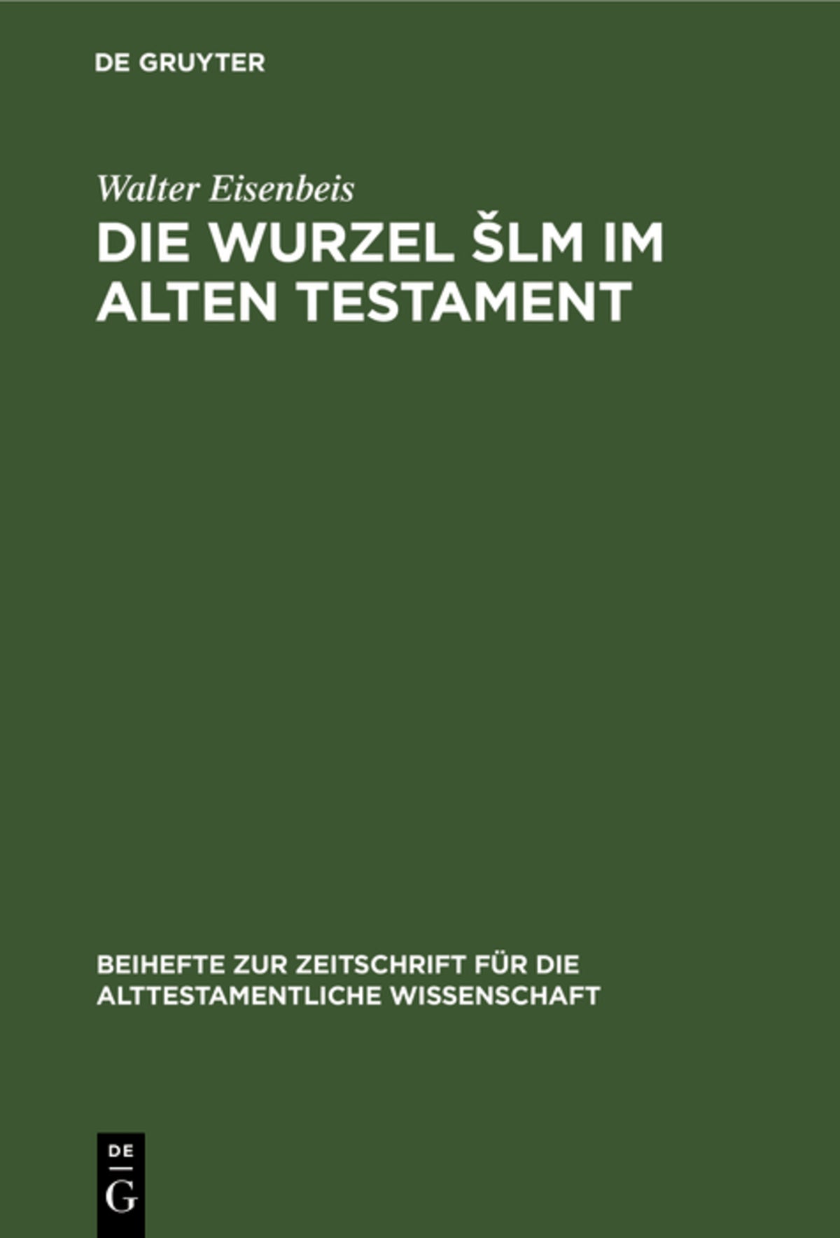 Cover image for Die Wurzel Šlm im Alten Testament ISBN 9783110025835