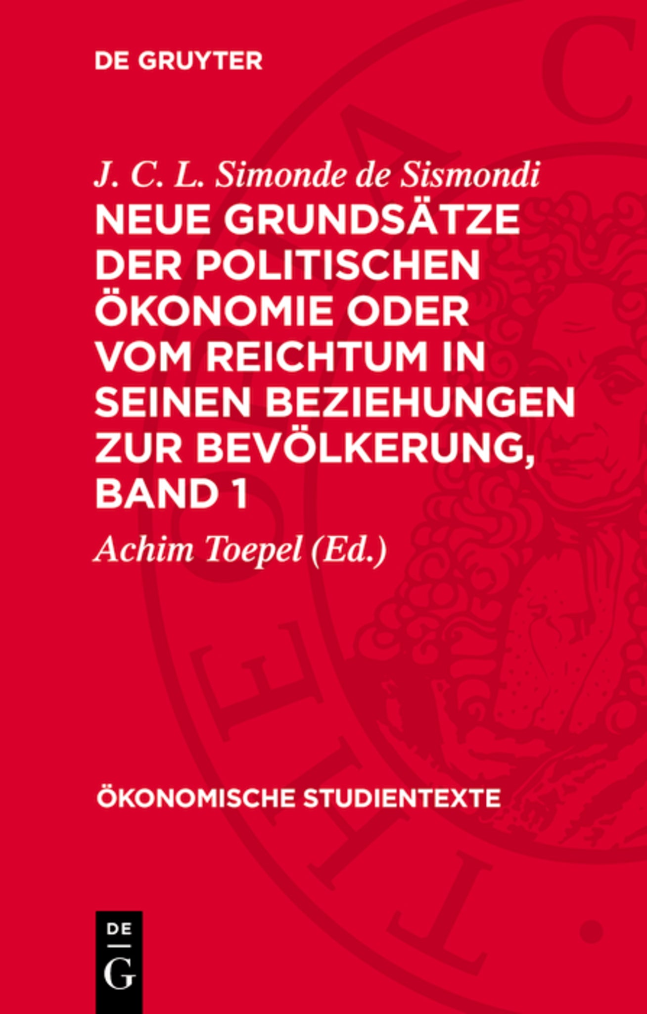 Neue Grundsätze der politischen Ökonomie oder vom Reichtum in seinen Beziehungen zur Bevölkerung, Band 1