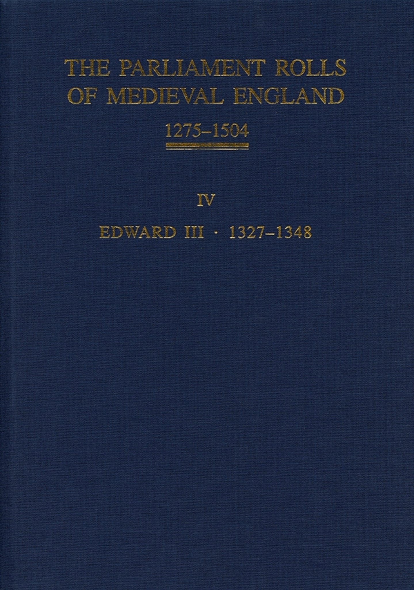 Cover image for The Parliament Rolls of Medieval England, 1275-1504 ISBN 9781843837664