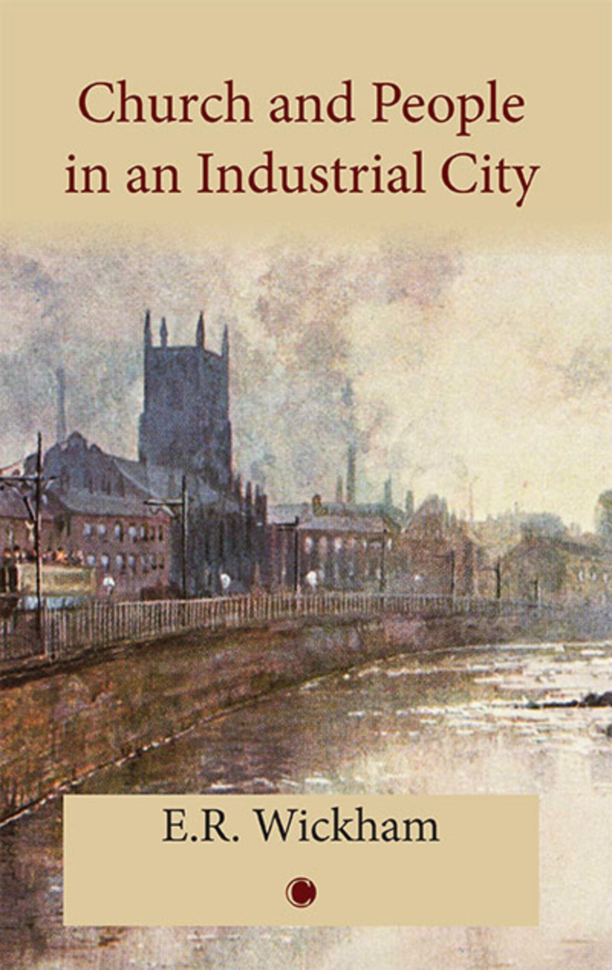 Cover image for Church and People in an Industrial City ISBN 9780227171387