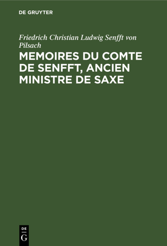 Memoires du Comte de Senfft, Ancien ministre de Saxe