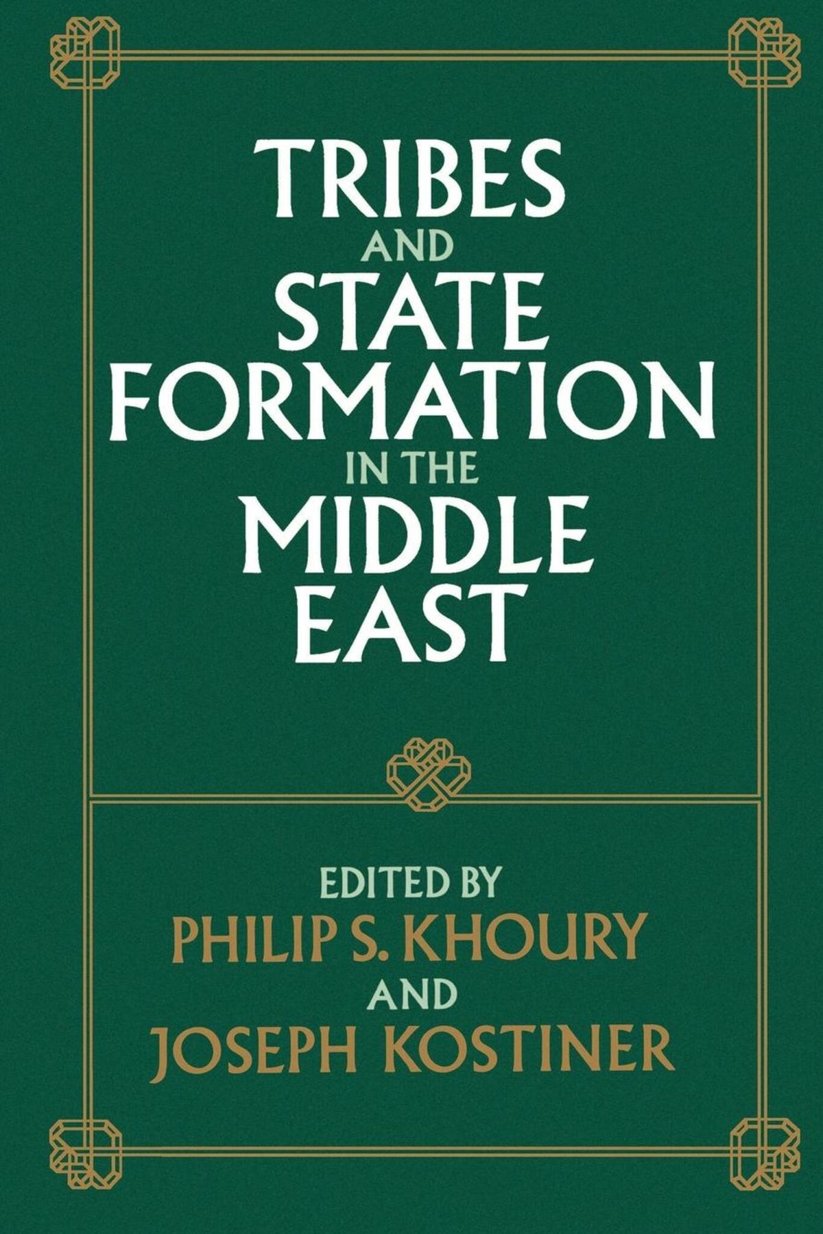 Cover image for Tribes and State Formation in the Middle East ISBN 9780520910317