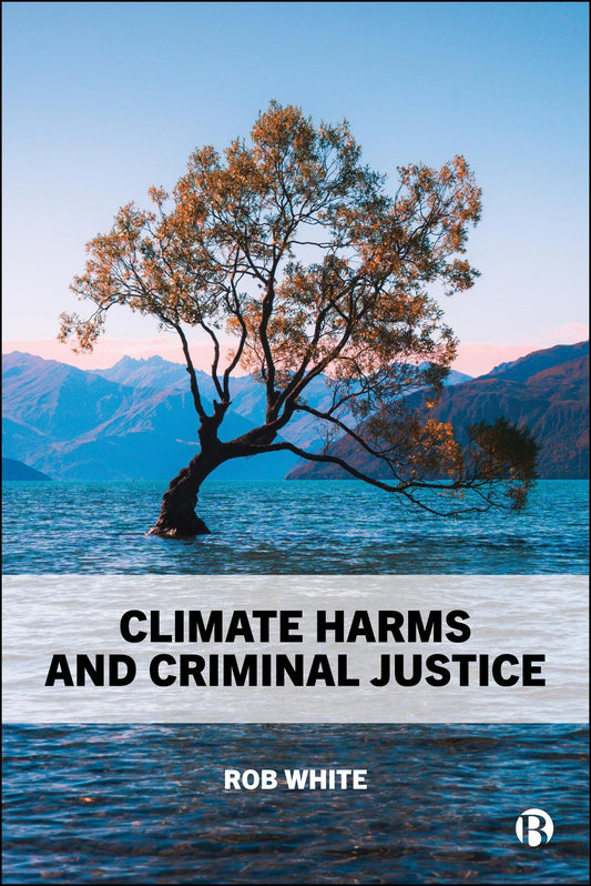 Climate Harms and Criminal Justice